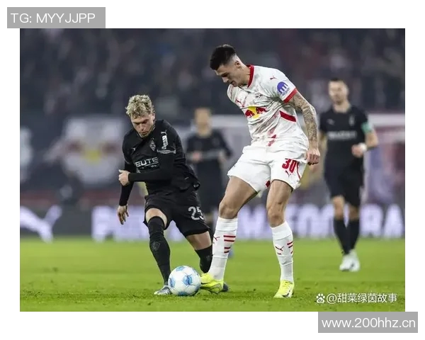 德甲赛事分析门兴主场力克莱比锡展现强大实力